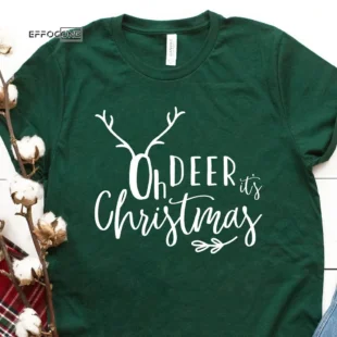 Oh Deer It's Christmas T-Shirt