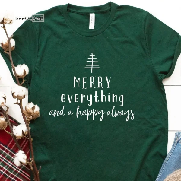 Merry Christmas Everything T-Shirt