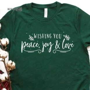 Peace Joy & Love Wishing You T-Shirt