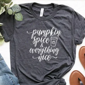 Pumpkin Spice Everything Nice T-Shirt