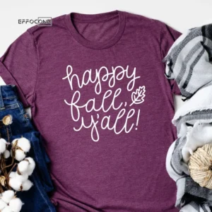 Happy Fall Y'all T-shirt