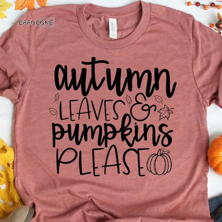 Autumn Leaves and Pumpkins Please Fall T-Shirt