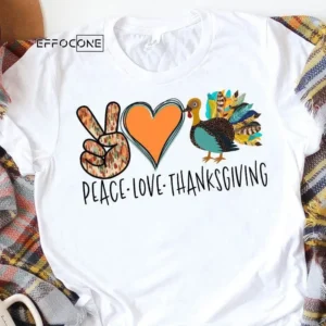 Peace Love Thanksgiving T-Shirt
