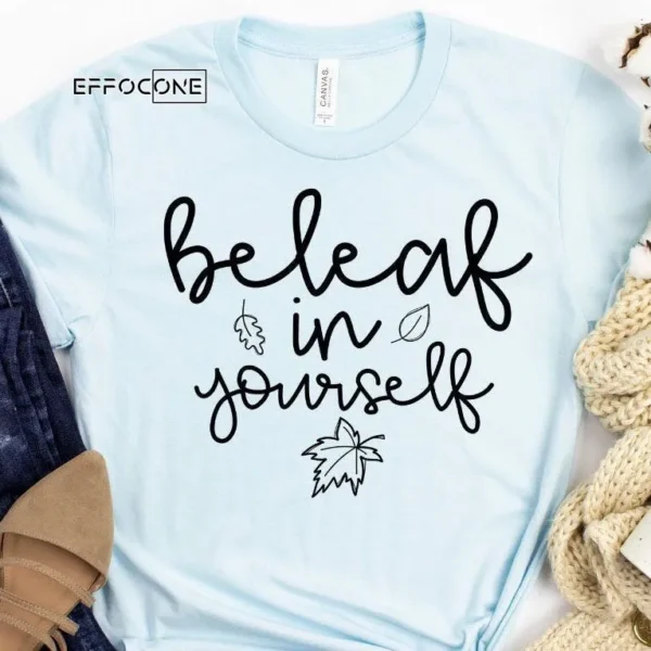 Beleaf in Yourself Fall T-Shirt
