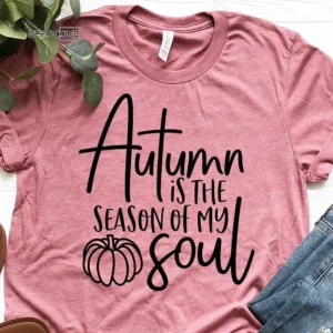 Autumn is the Season of my Soul Fall T-Shirt