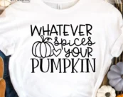 Whatever Spices your Pumpkin T-Shirt