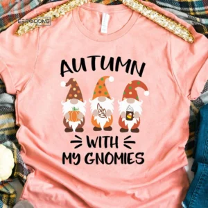 Autumn with my Gnomies T-Shirt