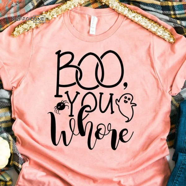Boo you Whore Funny Halloween T-Shirt