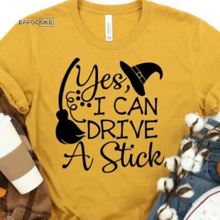 Yes I Can Drive A Stick T-Shirt