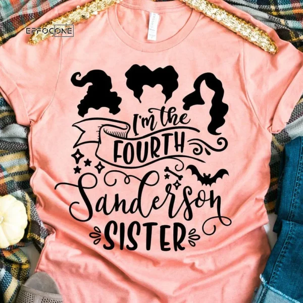 I'm the Fourth Sanderson Sister T-Shirt