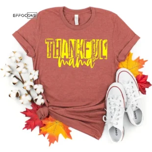 Thankful Mama Fall Thanksgiving T-Shirt