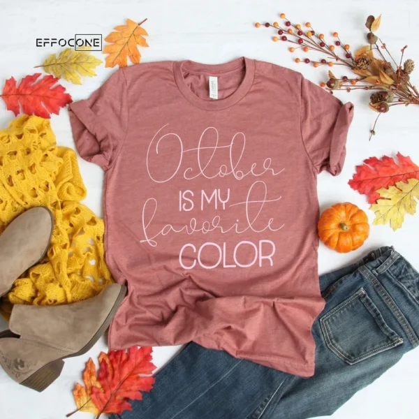October Is My Favorite Color T-Shirt
