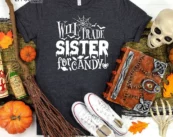 Will Trade Sister For Candy T-Shirt