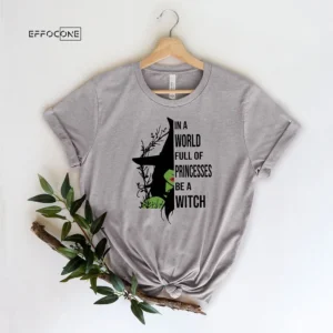 Be A Witch Halloween T-shirt