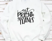 Eat Pray Give Thanks T-Shirt