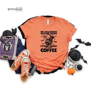 I'm Scary Enough Without Coffee Halloween T-shirt