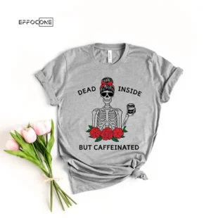 Dead Inside But Caffeinated Halloween Skeleton T-Shirt