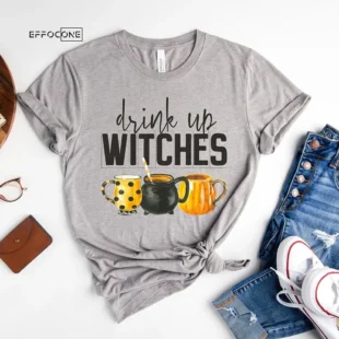 Drink Up Witches Funny Halloween T-Shirt