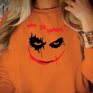 WHY SO SERIOUS Halloween Scary Movie Inspired Joker Sweatshirt