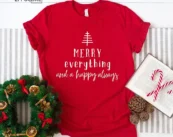 Merry Christmas Everything T-Shirt
