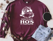 There's Some Ho's In This House T-shirt