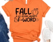 Fall is my Second Favorite F Word T-Shirt