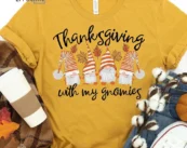 Thanksgiving With My Gnomies T-Shirt
