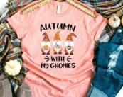 Autumn with my Gnomies T-Shirt