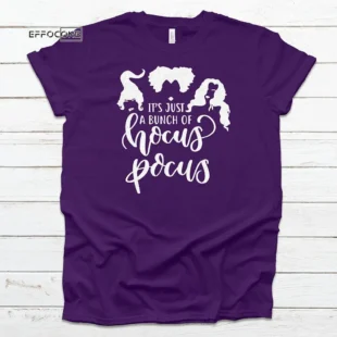 It's Just a bunch of Hocus Pocus Halloween T-shirt