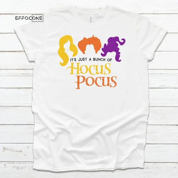 It's Just a bunch of Hocus Pocus Halloween T-Shirt