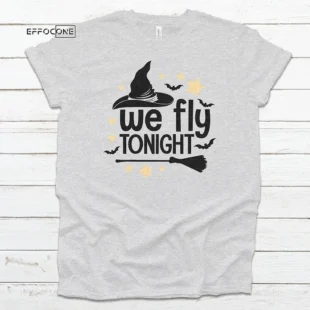 We fly Tonight For Halloween T-Shirt