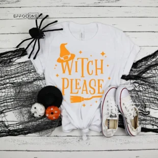 Witch Please Halloween Witch T-Shirt