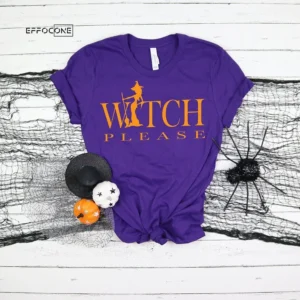 Witch Please Halloween T-Shirt