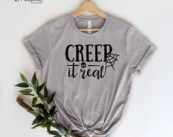Creep It Real Halloween T-Shirt