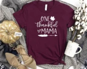 One Thankful Mama Thanksgiving T-Shirt