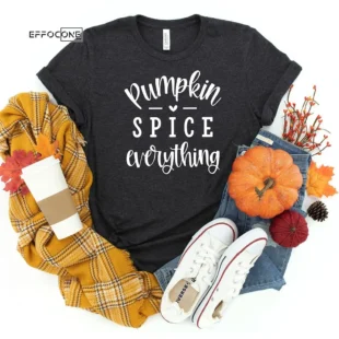 Pumpkin Spice Everything Thanksgiving T-Shirt