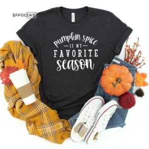 Pumpkin Spice Is My Favorite Season T-Shirt