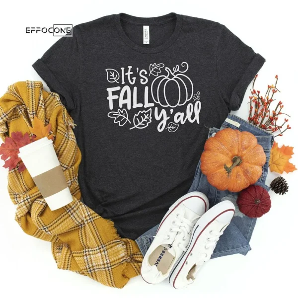 It's Fall Y'all Thanksgiving T-Shirt