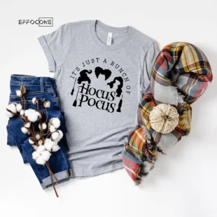 It's Just A Bunch Of Hocus Pocus Sanderson Sisters T-shirt