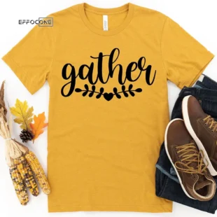 Gather Thanksgiving T-Shirt