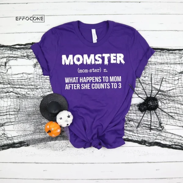 Momster After She Counts to 3 Halloween T-Shirt