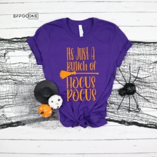 Its Just a Bunch of Hocus Pocus Funny Halloween T-Shirt