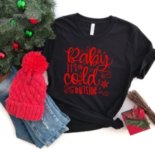 Baby It's Cold Outside Christmas T-Shirt