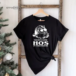 Ho's In This House Funny Christmas T-Shirt