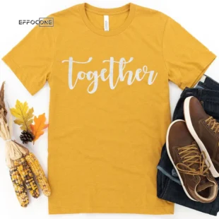 Together Thanksgiving T-Shirt