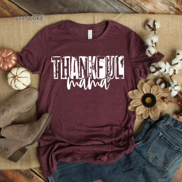 Thankful Mama Fall Thanksgiving T-Shirt