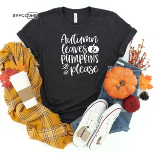 Autumn Leaves Pumpkin PleaseThanksgiving T-shirt