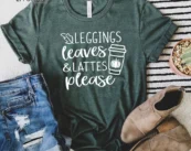 Leggins Leaves Lattes Please Thanksgiving T-Shirt