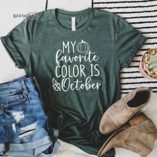 My Favorite Color Is October Thanksgiving T-Shirt