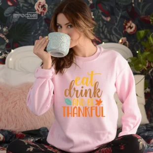 Eat Drink and be thankful T-shirt